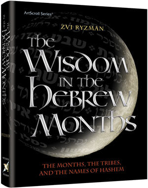 WISDOM IN THE HEBREW MONTHS VOL.1