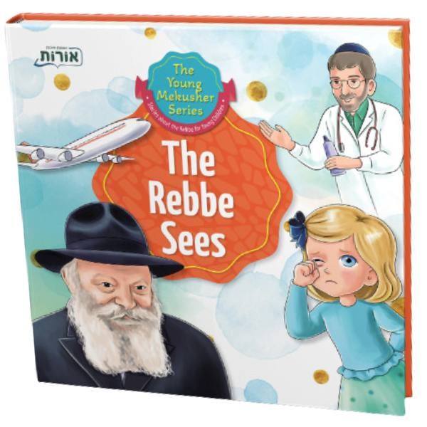 THE REBBE SEES