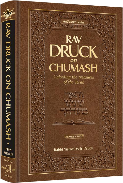 RAV DRUCK ON CHUMASH - SHEMOS