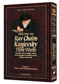 RAV CHAIM KANIEVSKY THREE WEEKS