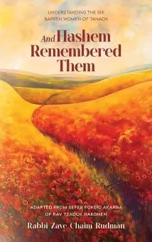 AND HASHEM REMEMBERED THEM