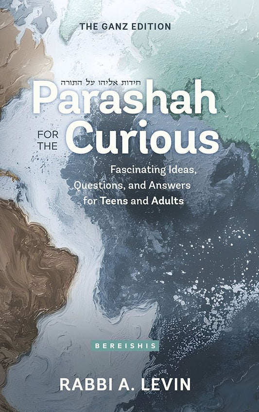 PARASHAH FOR THE CURIOUS