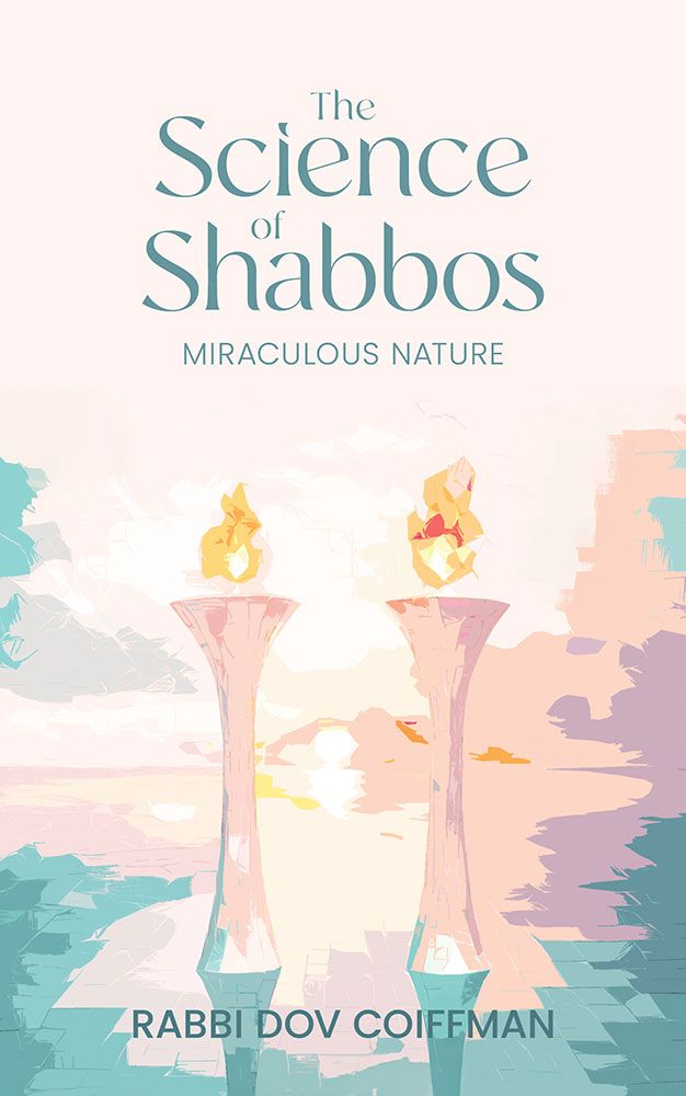 THE SCIENCE OF SHABBOS