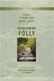 OVERCOMING FOLLY
