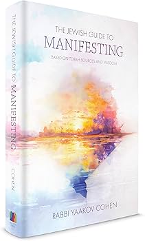 THE JEWISH GUIDE TO MANIFESTING