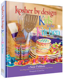 KOSHER BY DESIGN KIDS IN THE KITCHEN