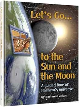 LET'S GO TO THE SUN AND THE MOON