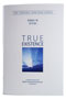 TRUE EXISTENCE